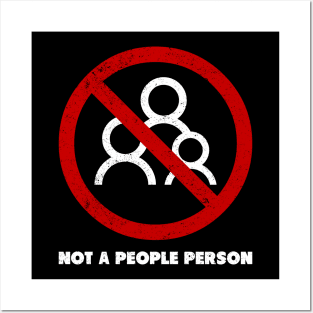 Not A People Person Posters and Art